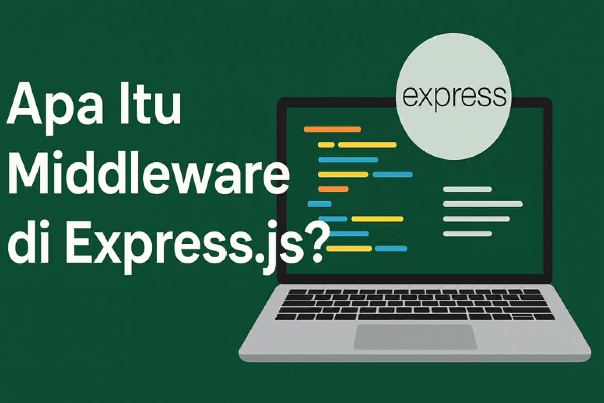 Apa Itu Middleware di Express.js?